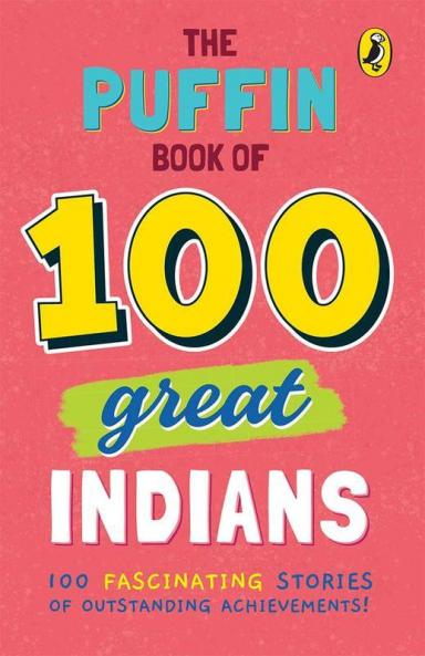 Puffin Book of 100 Great Indians The