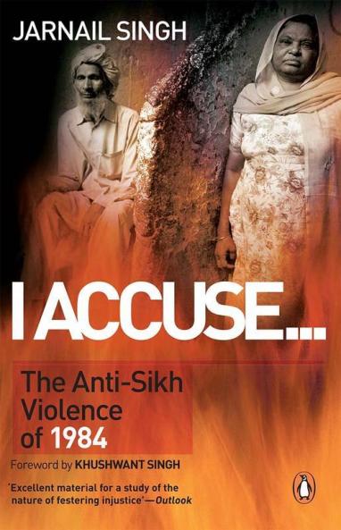 I Accuse The Anti-Sikh Violence