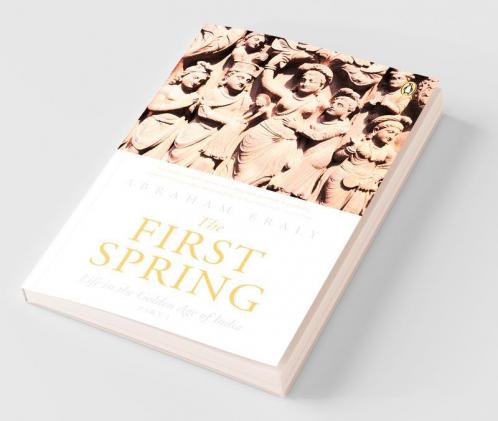 The First Spring Part 1 Life in the Golden Age of India