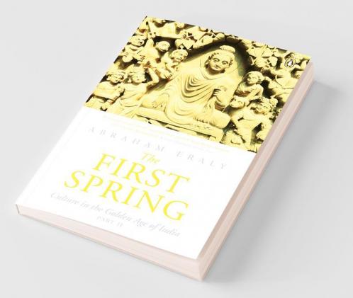 The First Spring Part II Culture in the Golden Age of India