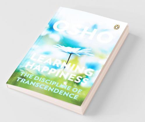 Learning Happiness: The Discipline of Transcendence
