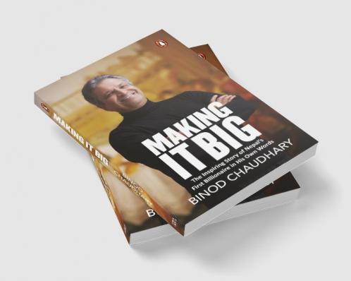 Making It Big: he Inspiring Story of Nep