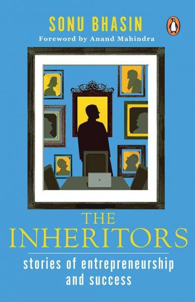 Inheritors The : Stories of Entrepreneu