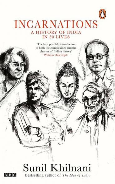 Incarnations A History of India in 50 Lives