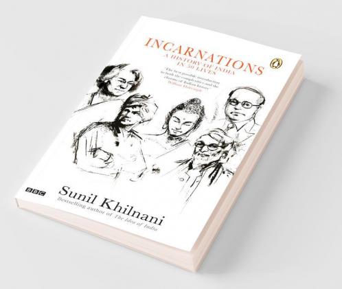 Incarnations A History of India in 50 Lives