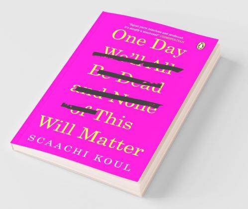 One Day We'll All Be Dead and None