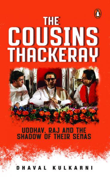 The Cousins Thackeray:Ã¡ Uddhav Raj and