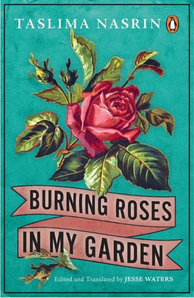 Burning Roses in My Garden: A Collection