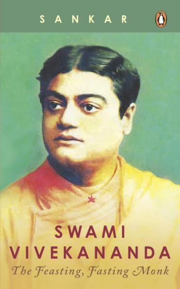Swami Vivekananda: The Feasting Fasting