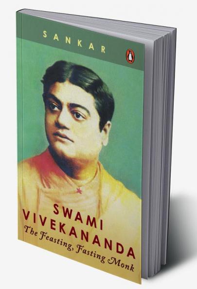 Swami Vivekananda: The Feasting Fasting