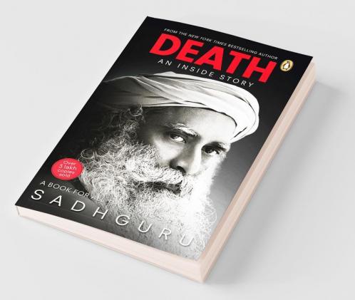 Death; An Inside Story: A book for all those who shall die