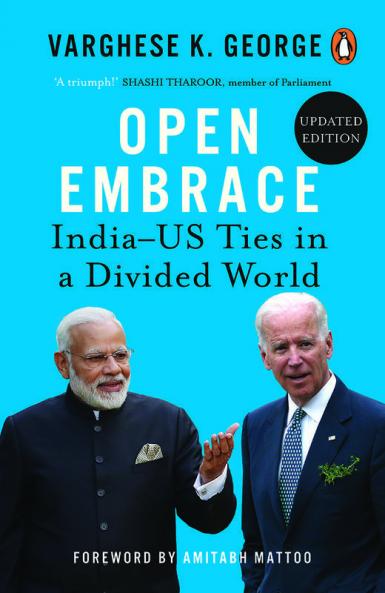 Open Embrace India-US Ties In A Divided World (internal takeover)