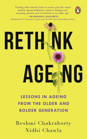 Rethink Ageing: Lessons In Ageing From T