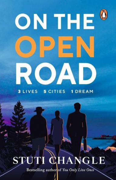On The Open Road: Three Lives Five Cities One Dream