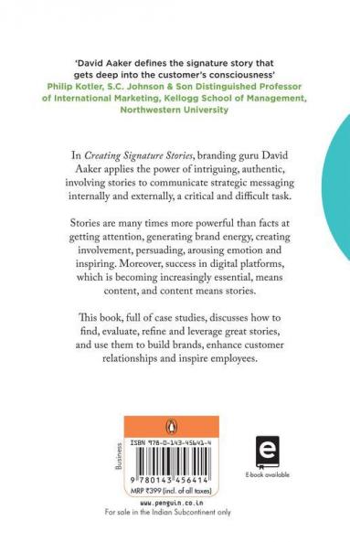 CREATING SIGNATURE STORIES : STRATEGIC MESSAGING THAT PERSUADES ENERGIZES AND INSPIRES