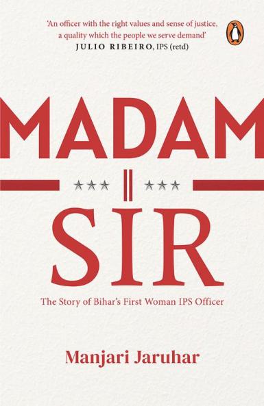 Madam Sir: The Story Of Bihar's First La