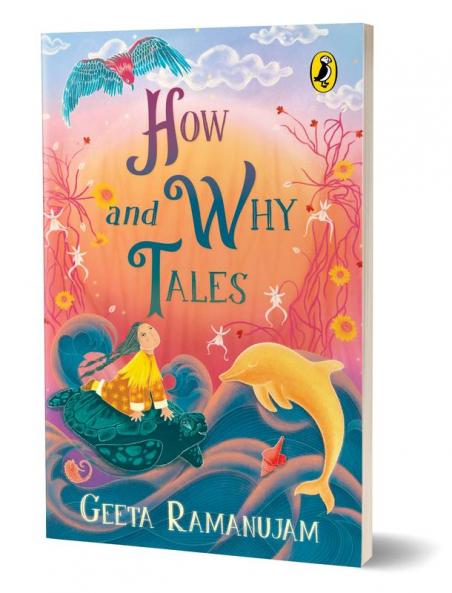 How and Why Tales a Collection of Illustrated Imaginative Folktales Perfect for Bed-Time Reading Ages 8 and Up