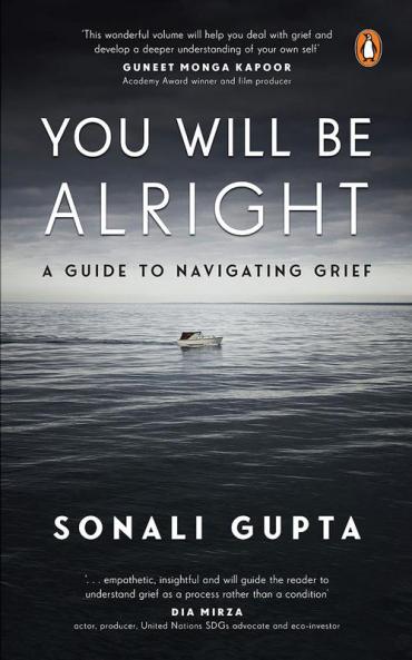 You Will Be All Right: A Guide to Navigating Grief