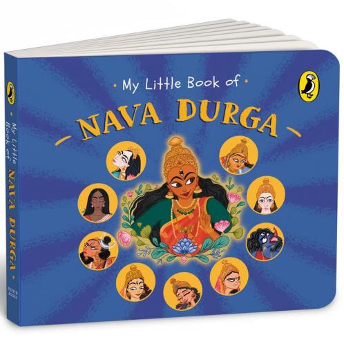 My Little Book of Nava Durga: Celebrate the Nine Forms of Goddess Durga This Navratri | Full-coloured Illustrated Board Books on Hindu Mythology | Indian Gods & Goddesses for Kids | Age 3+
