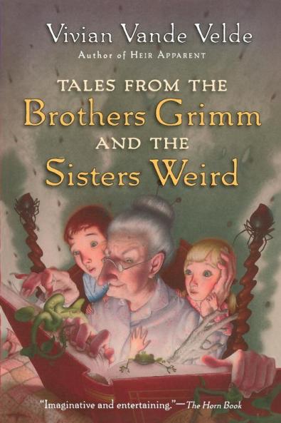 Tales from the Brothers Grimm and the Sisters Weird