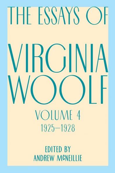 Essays of Virginia Woolf Vol. 4 1925-1928