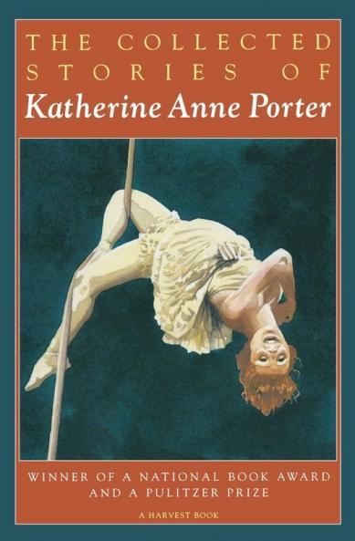 Collected Stories of Katherine Anne Porter