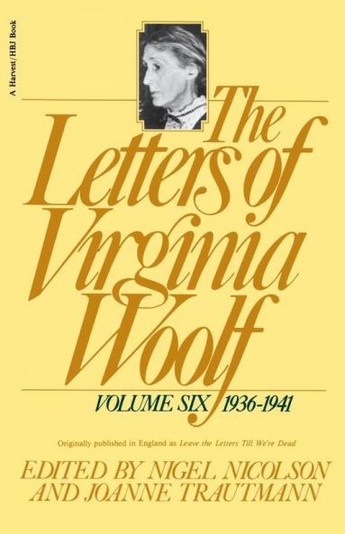 Letters of Virginia Woolf: Vol. 6 (1936-1941)