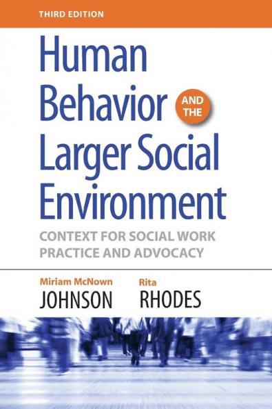 Human Behavior and the Larger Social Environment Third Edition