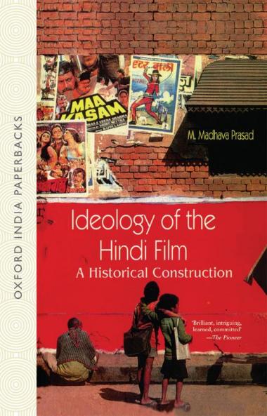 IDEOLOGY OF THE HINDI FILM (OIP)