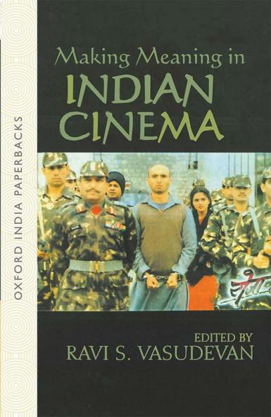 MAKING MEANING IN INDIAN CINEMA (OIP)