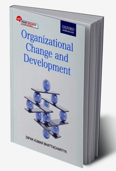 ORGANIZATIONAL CHANGE AND DEVELOPMENT