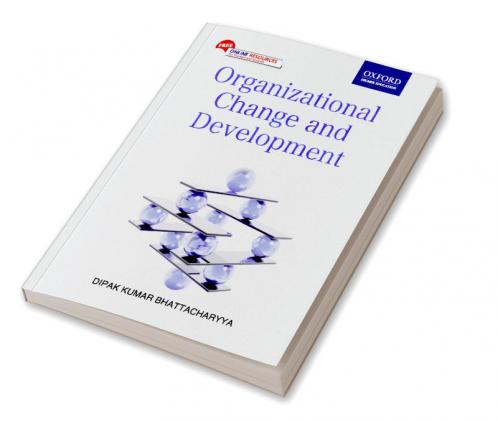 ORGANIZATIONAL CHANGE AND DEVELOPMENT
