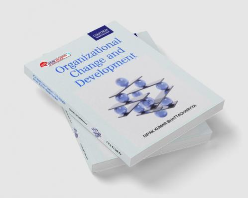 ORGANIZATIONAL CHANGE AND DEVELOPMENT