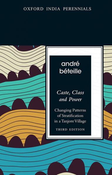 CASTE CLASS AND POWER THIRD EDN P