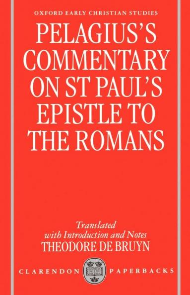 Pelagius's Commentary on St Paul's Epistle to the Romans