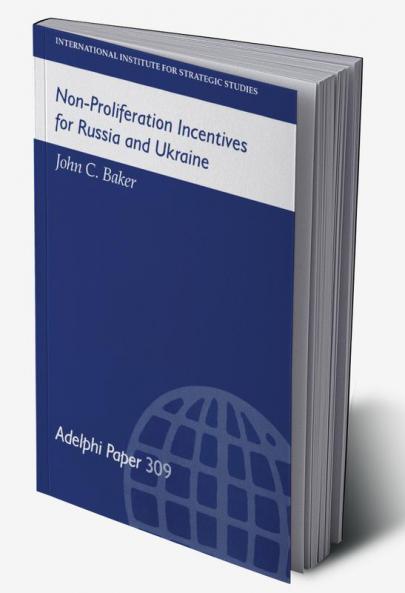 Non-Proliferation Incentives for Russia and Ukraine