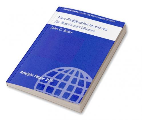 Non-Proliferation Incentives for Russia and Ukraine