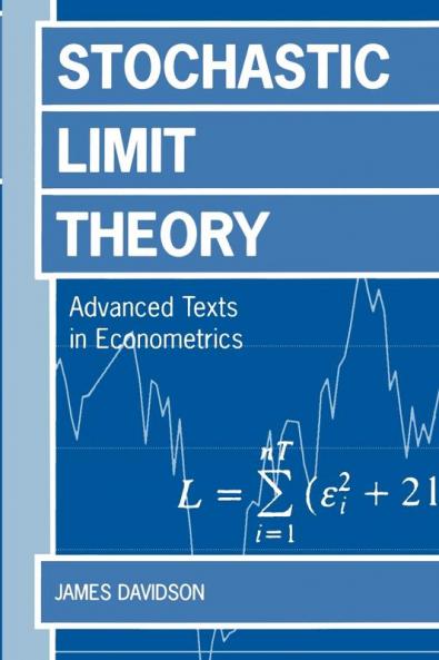 Stochastic Limit Theory: An Introduction for Econometricians (Advanced Texts in Econometrics)