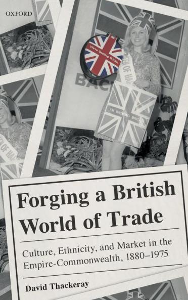 Forging a British World of Trade