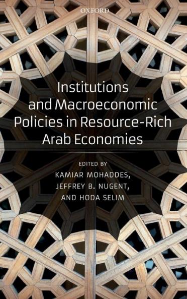 Institutions and Macroeconomic Policies in Resource-Rich Arab Economies