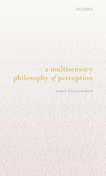 Multisensory Philosophy of Perception