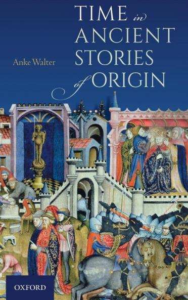 Time in Ancient Stories of Origin