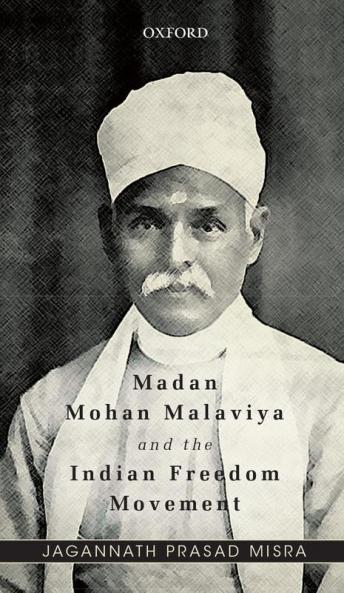 MADAN MOHAN MALAVIYA & IND. FREEDOM MOVE