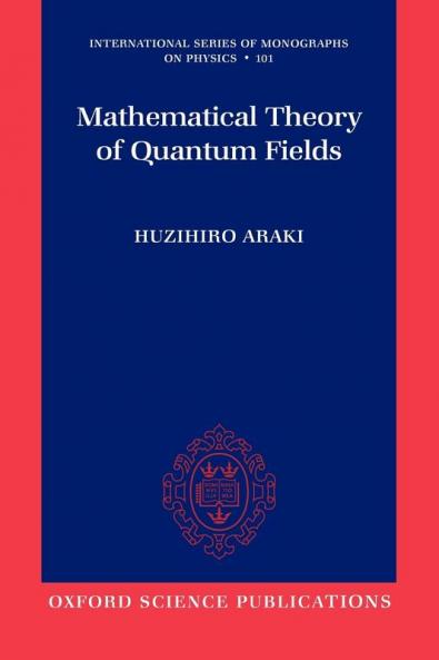 Mathematical Theory of Quantum Fields