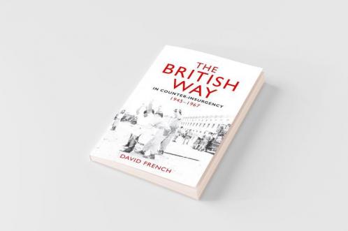 British Way in Counter-Insurgency 1945-1967