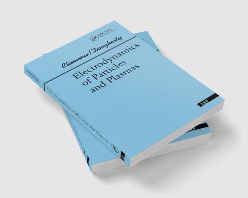 Electrodynamics Of Particles And Plasmas