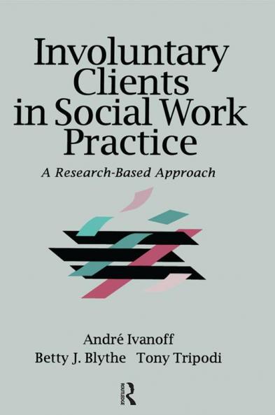 Involuntary Clients in Social Work Practice