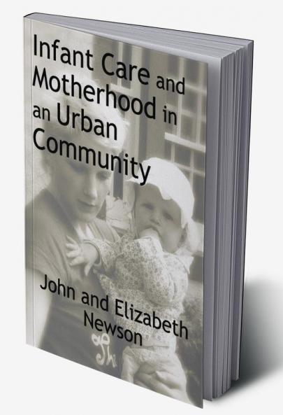 Infant Care and Motherhood in an Urban Community