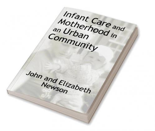 Infant Care and Motherhood in an Urban Community