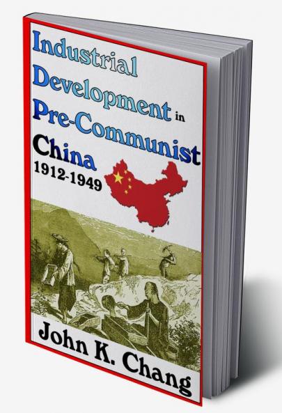 Industrial Development in Pre-Communist China